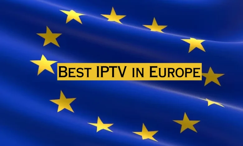 Best Iptv In Europe