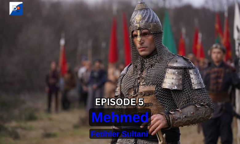 Mehmed Fetihler Sultani Ep5